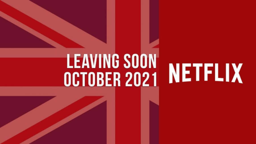 movies and tv shows leaving netflix uk in october 2021