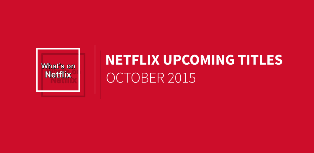 coming-to-netflix-october-2015