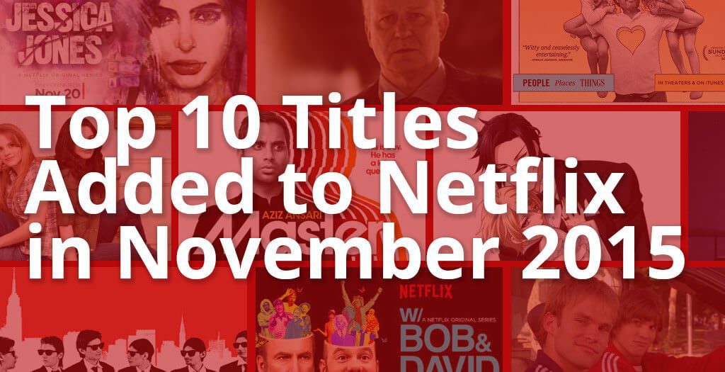 top-10-additions-netflix-november-2015