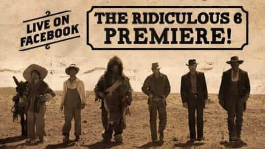 the ridiculous 6 premiere1