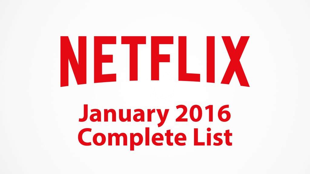 Netflix January 2016 Complete List