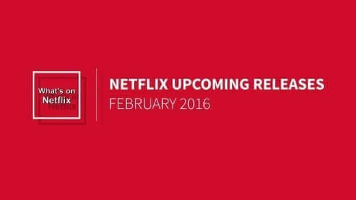 Netflix Us February 2016 Releases