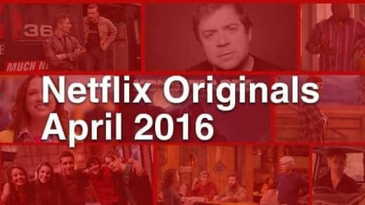 netflix originals april 2016