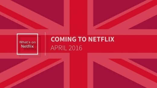 Netflix Uk April 2016