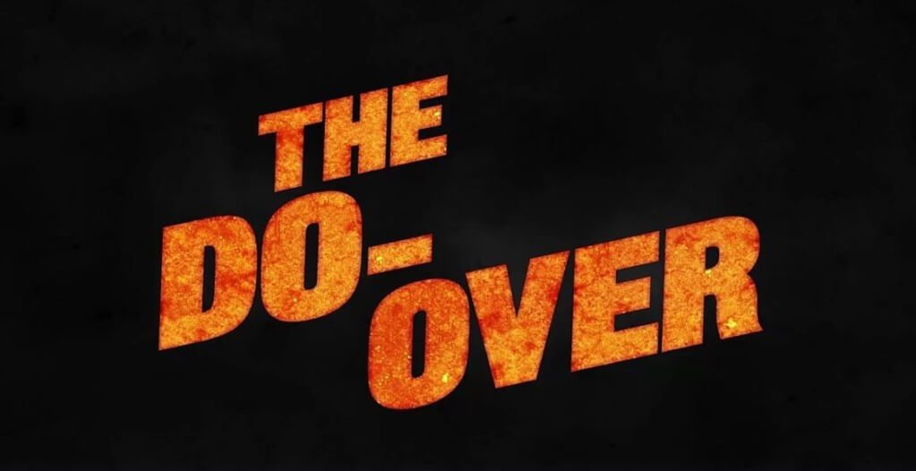 The Do Over Netfix Original Movie