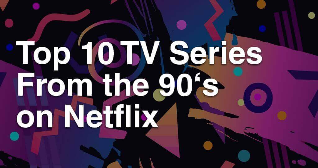 90s tv shows on netflix sale
