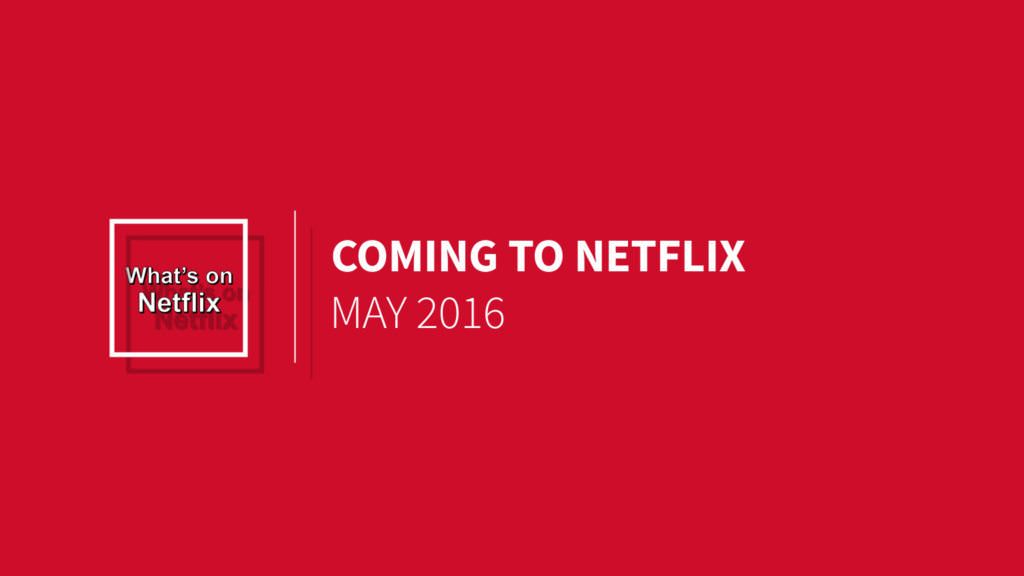 Netflix May 2016
