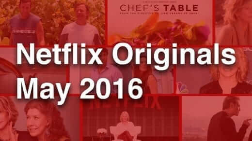 netflix originals may 2016