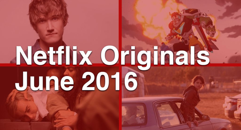 Netflix Originals June 2016