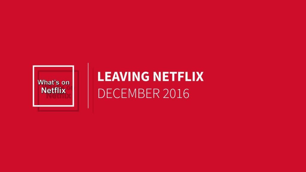 leaving-netflix-december-2016