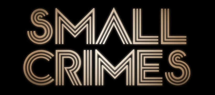 Small Crimes