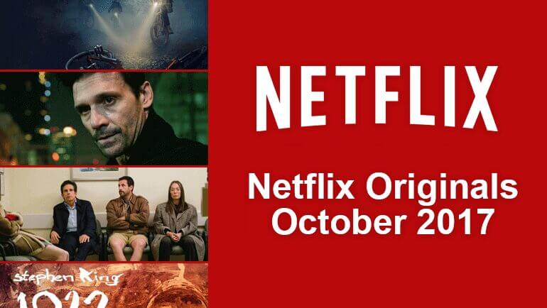 October 2017 New Netflix Releases - What's on Netflix