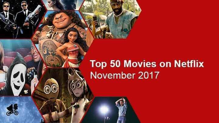 best new movies on netflix 2017 best new movies on netflix 2017