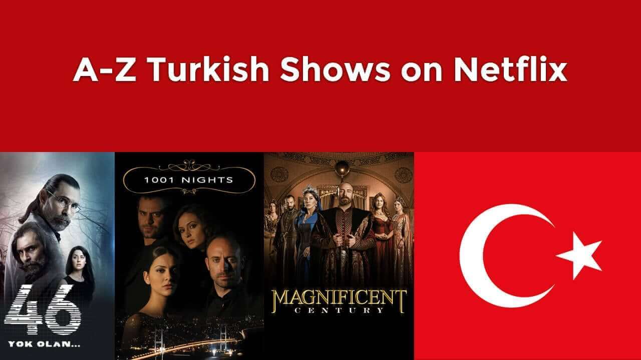 Every Turkish Series On Netflix 18 What S On Netflix