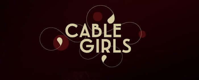 Cable Girls Season Netflix