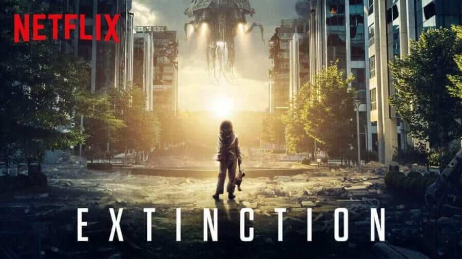 Extinction Netflix What You Need To Know