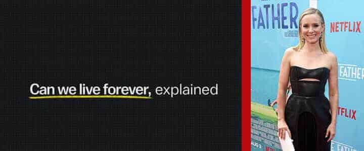 Can We Live Forever Netflix Explained Kirsten Bell
