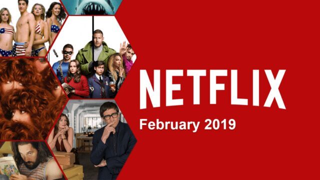 What s Coming to Netflix in February 2019 What s on Netflix