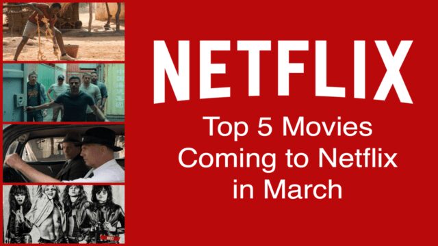Top Movies Netflix March