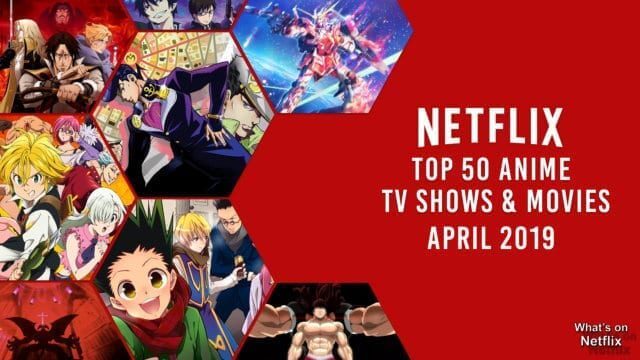 Top Anime On Netflix April
