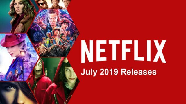 Netflix Coming Soon July