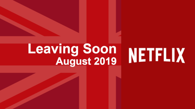 Titles Leaving Netflix Uk In August 2019