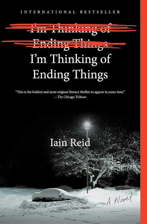 Im Thinking Of Ending Things Novel Iain Reid