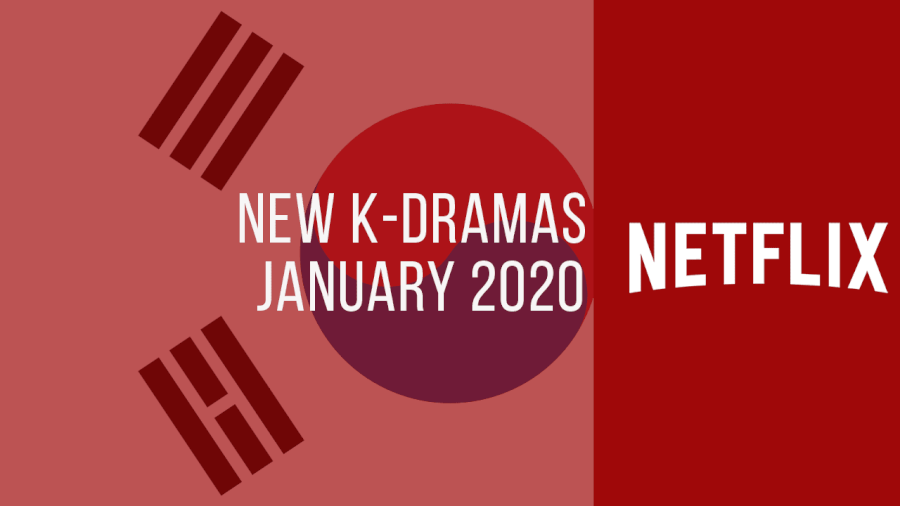 New K Dramas On Netflix January