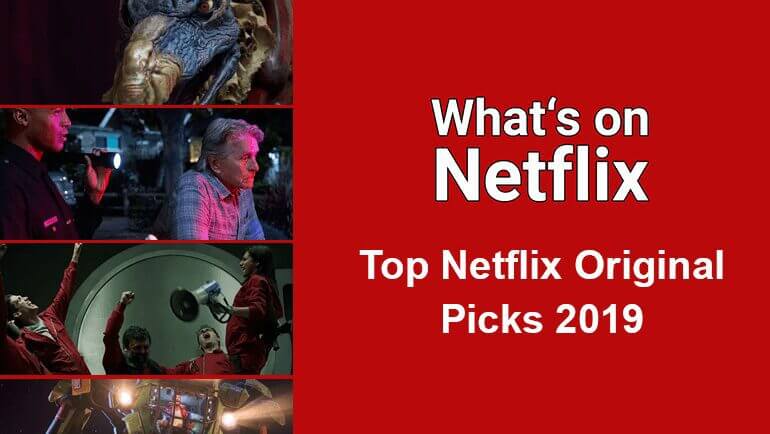 Whats On Netflix Top Original Picks