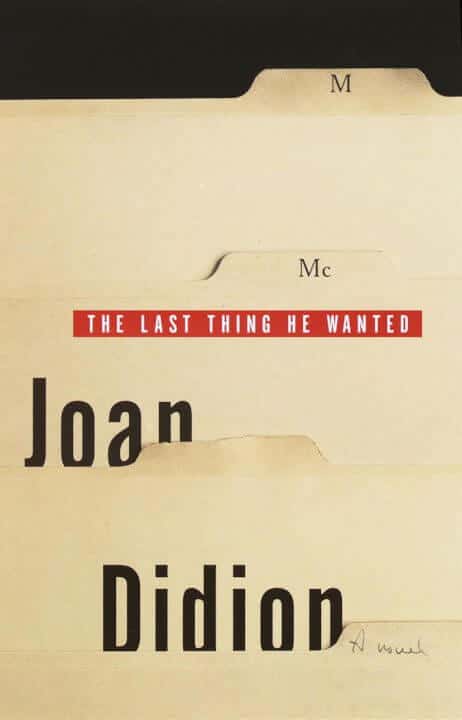 The Last Thing He Wanted Novel Joan Didion