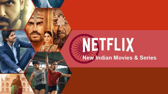New Indian Movies Series Netflix February
