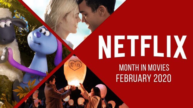 The Month In Netflix Movies February