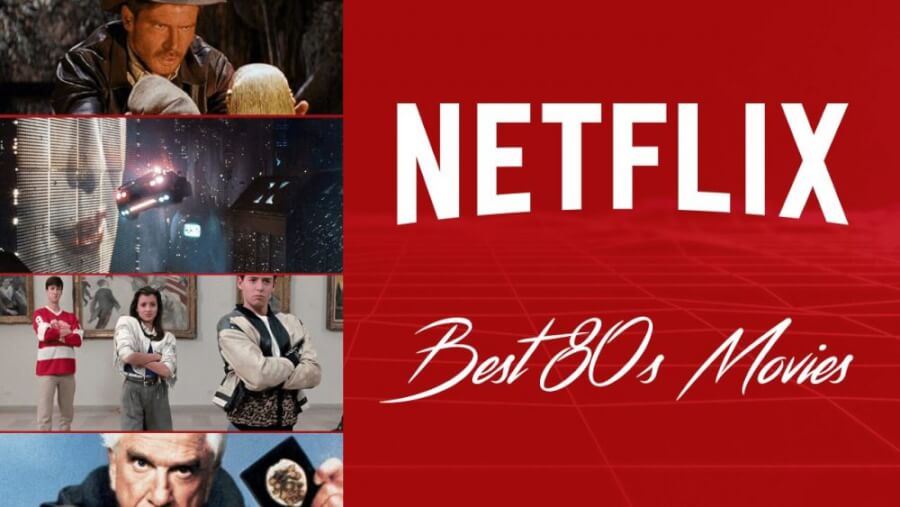The Best 80s Movies To Watch On Netflix Right Now - Whats On Netflix