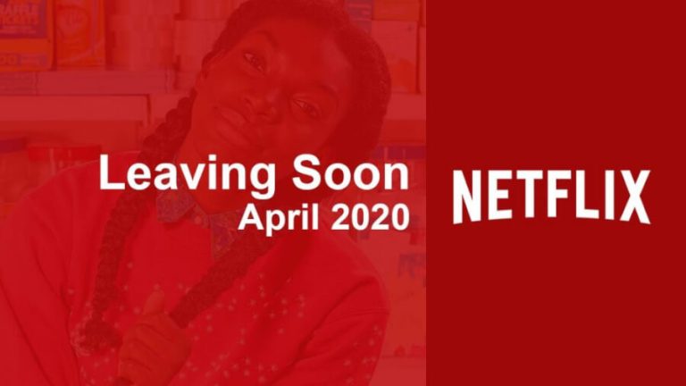 Titles Leaving Netflix In April 2020