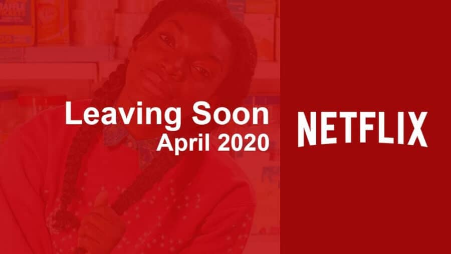 Leaving Soon Netflix April