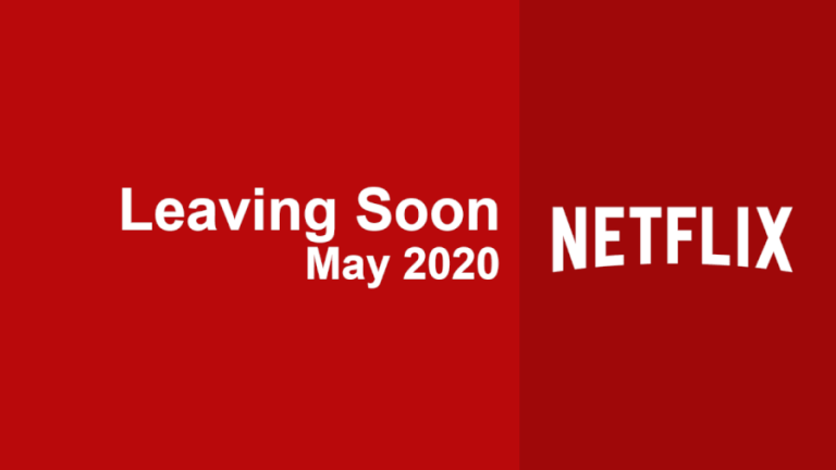 Titles Leaving Netflix In May 2020