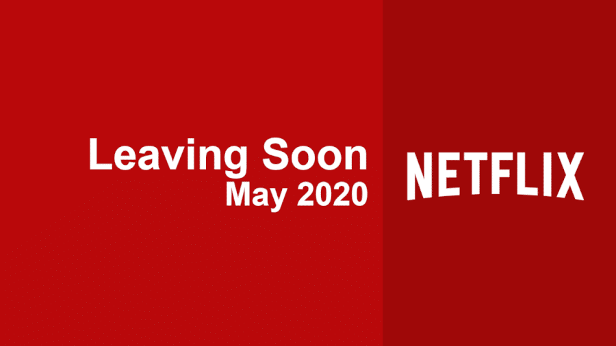 Leaving Soon Netflix May