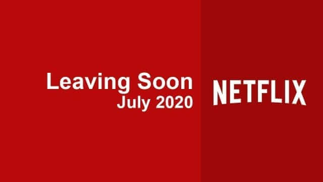 Leaving Netflix July