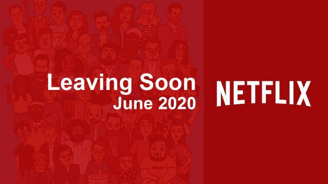 Leaving Soon Netflix June
