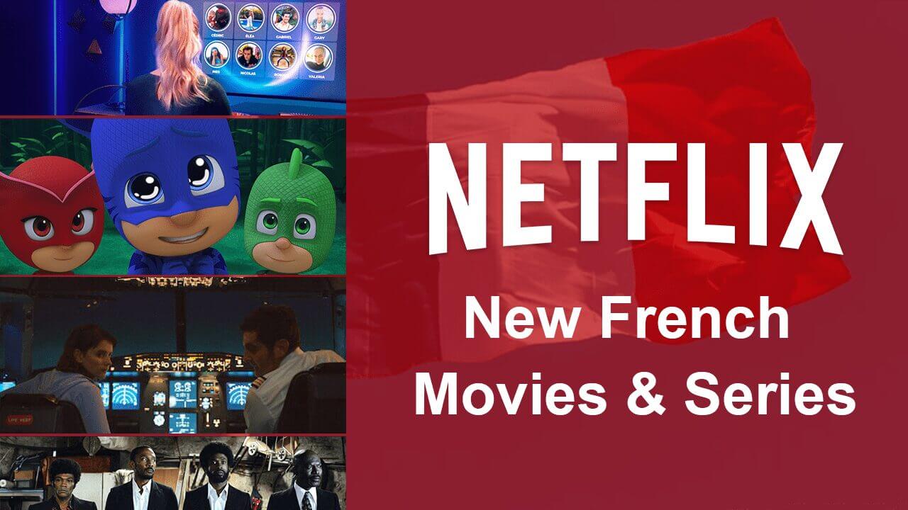New French Movies & Series on Netflix in 2020 - What's on Netflix