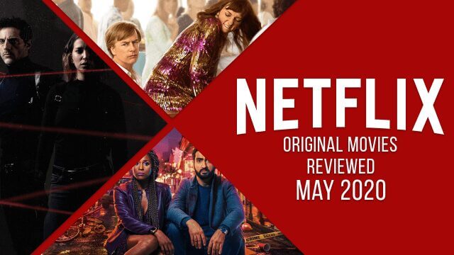 Netflix Movies Reviewed May