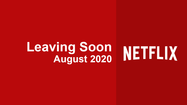 leaving soon netflix august 2020