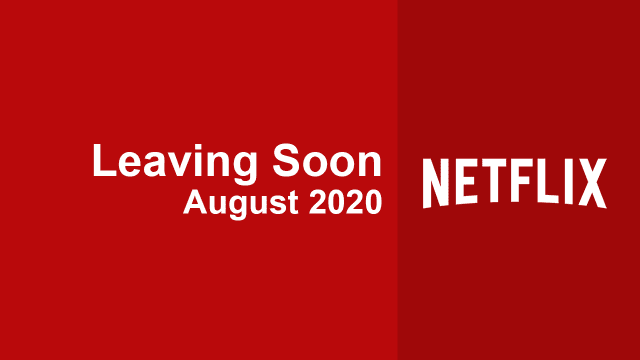 Leaving Soon Netflix August