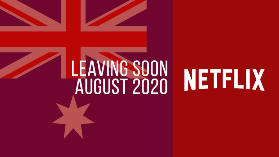 Titles Leaving Netflix Australia August 2020