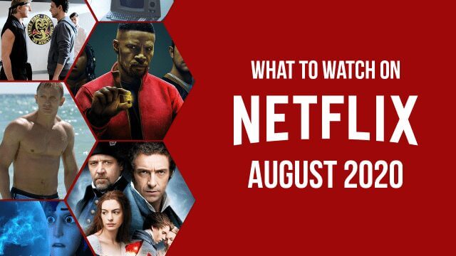 What To Watch August