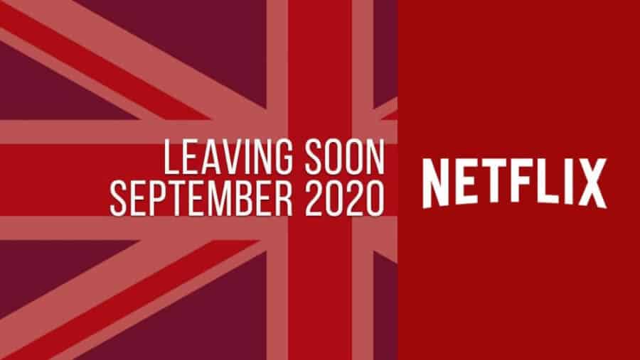 Titles Leaving Netflix UK September 2020