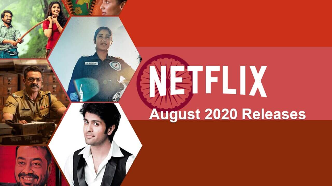 New Indian Movies & TV Series on Netflix: August 2020 - What's on Netflix