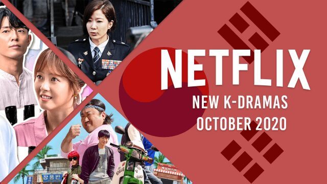 New K Dramas on Netflix October 2020
