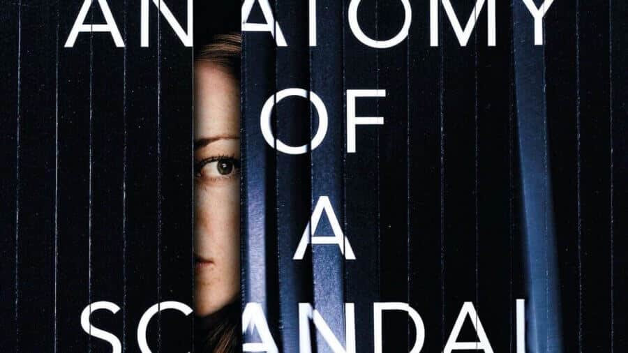 ‘Anatomy of a Scandal’ Netflix Anthology Series: Coming to Netflix in April 2022