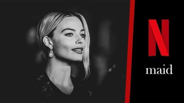 maid limited series netflix john wells margot robbie